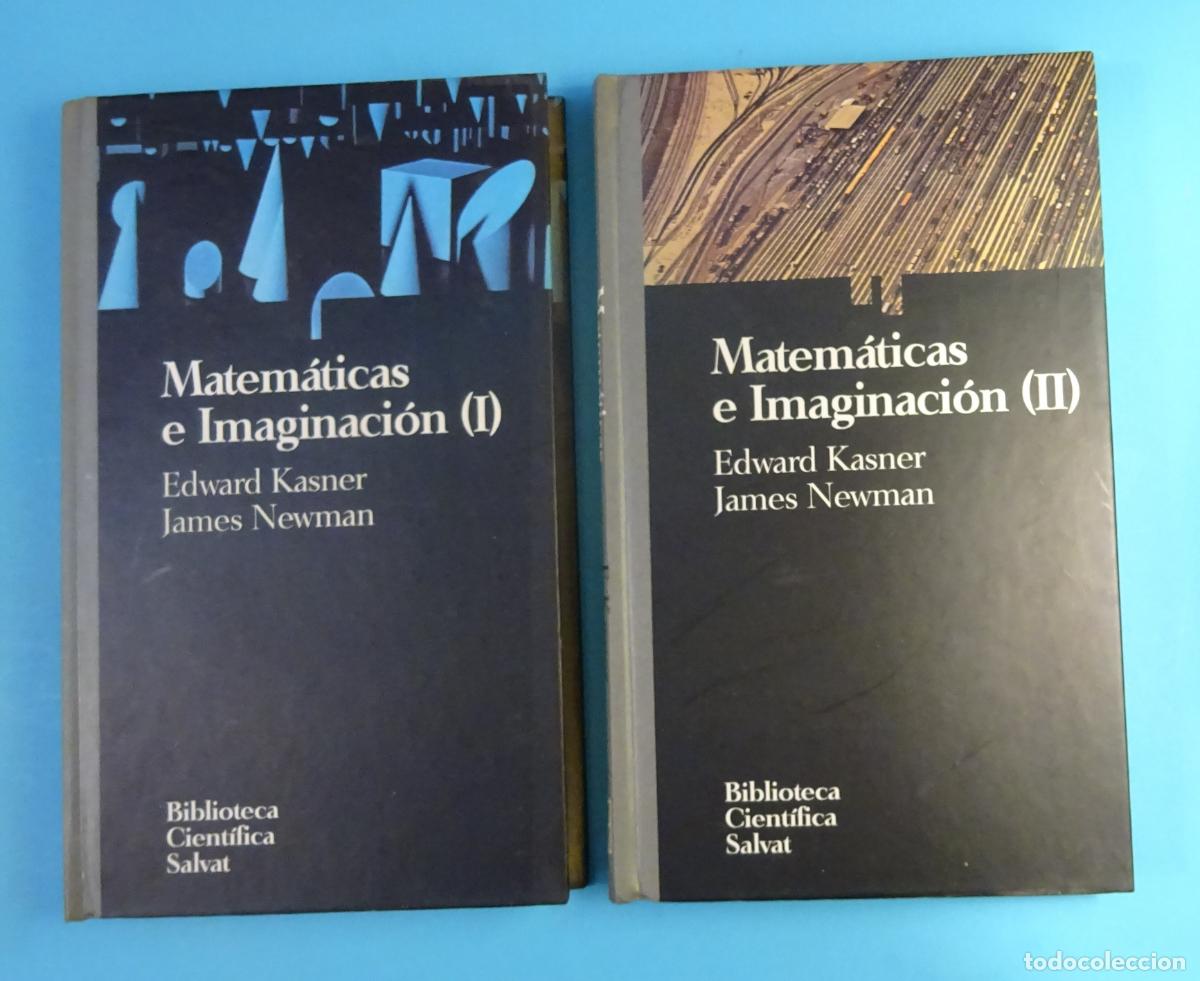 Libros de segunda mano de Ciencias: MATEM&Aacute;TICAS E IMAGINACI&Oacute;N. DOS VOL&Uacute;MENES. EDWARD KASNER. JAMES NEWMAN
