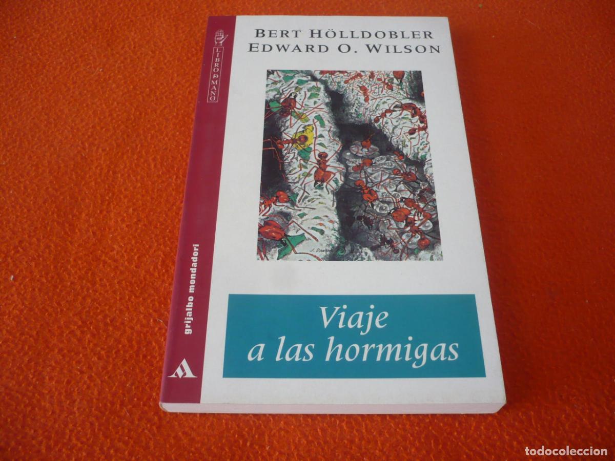 Libros de segunda mano: VIAJE A LAS HORMIGAS ( BERT HOLLDOBLER EDWARD O. WILSON ) LENGUAJE QUIMICO INSECTOS