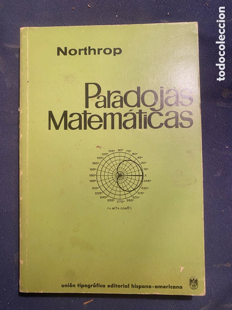 Libros de segunda mano de Ciencias: EUGENE P. NORTHROP: - PARADOJAS MATEMATICAS - ( UTEHA, 1968)