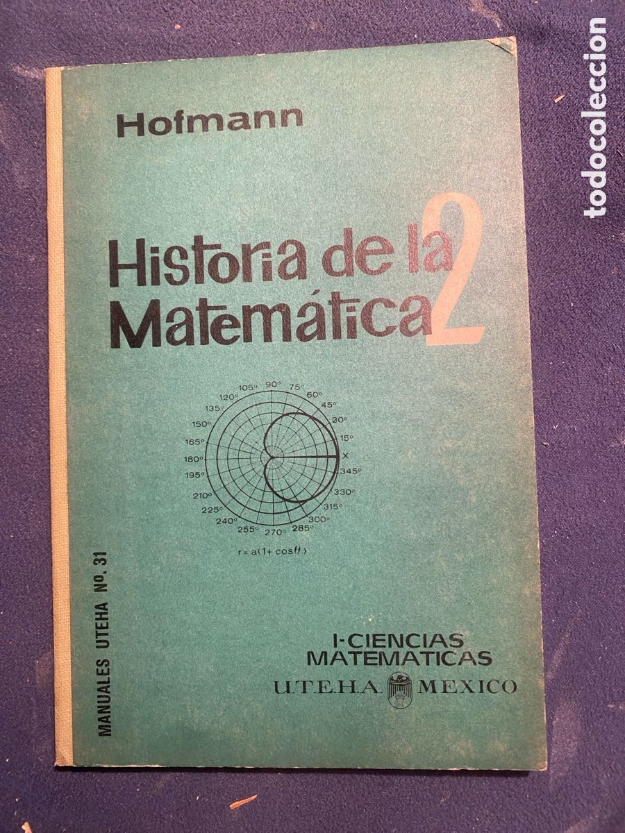 Libros de segunda mano de Ciencias: JOSEPH HOFMANN: - HISTORIA DE LA MATEMATICA TOMO 2 - (EDIT HISPANO AMERICANA, 1961)