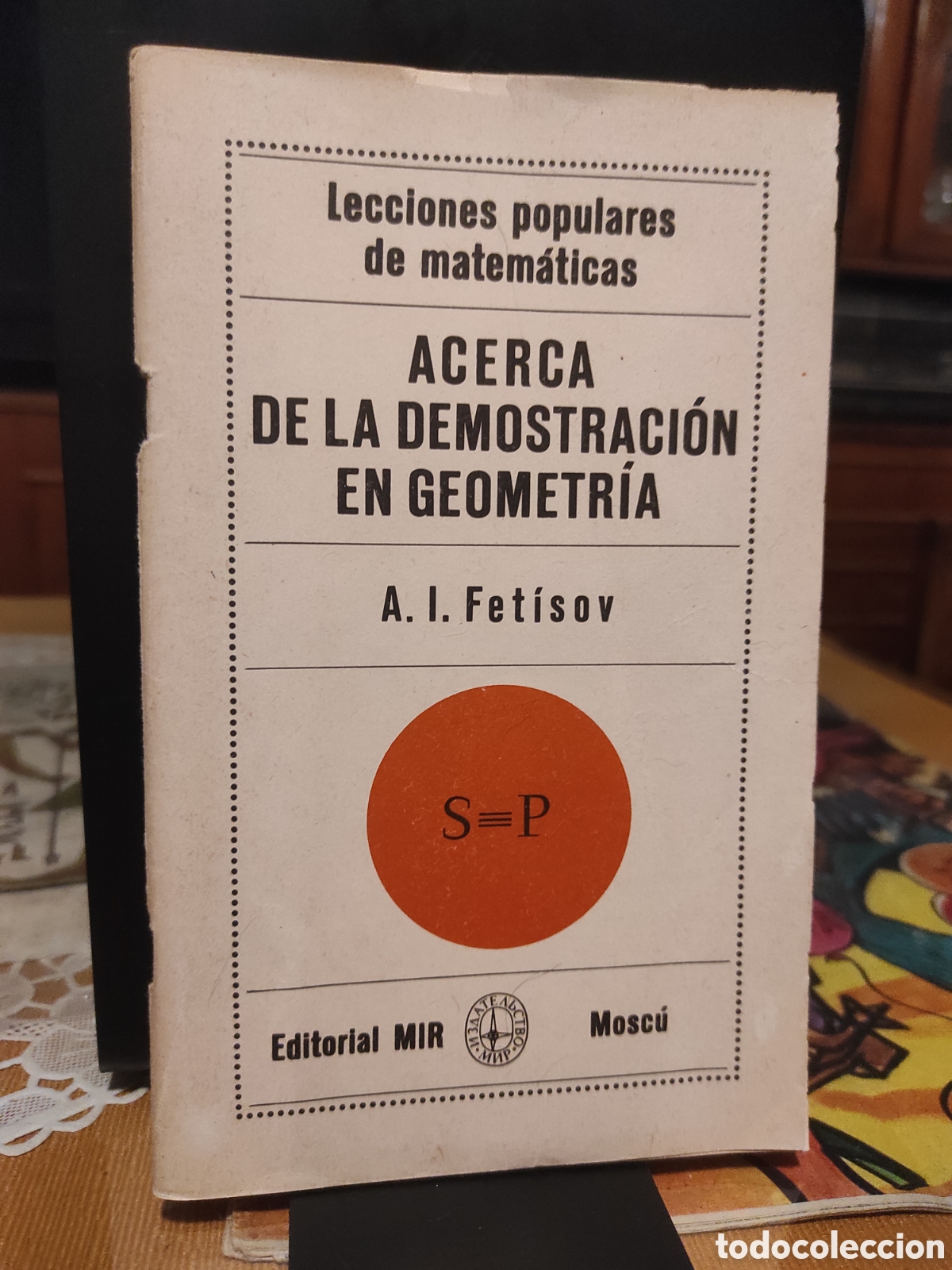 Libros de segunda mano de Ciencias: Acerca de la demostraci&oacute;n en geometr&iacute;a - A. I. Fet&iacute;sov (PEDIDO MINIMO 10&euro;)
