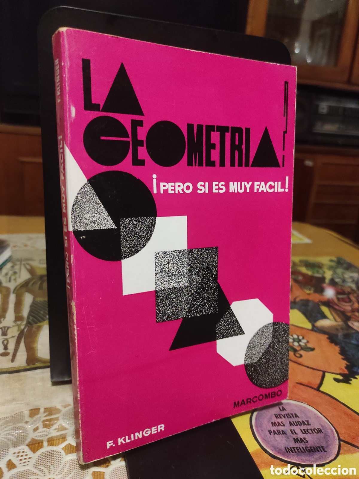 Libros de segunda mano de Ciencias: La Geometr&iacute;a &iexcl;Pero si es muy f&aacute;cil! F. Klinger Ediciones T&eacute;cnicas Marcombo