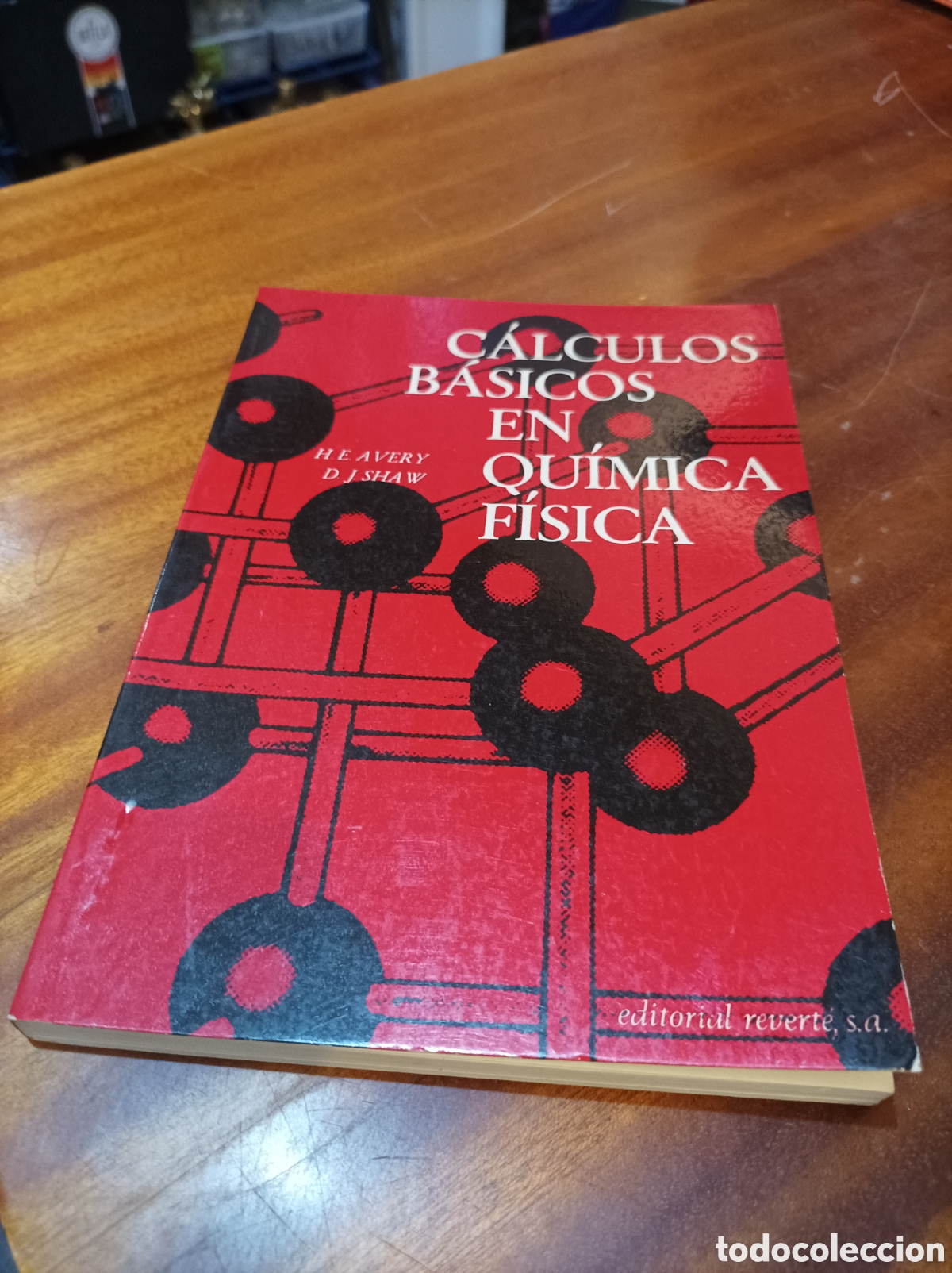 Libros de segunda mano de Ciencias: C&Aacute;LCULOS B&Aacute;SICOS EN LA QU&Iacute;MICA F&Iacute;SICA.H.E.AVERY/D.J.SHAW. EDITORIAL REVERTE SA