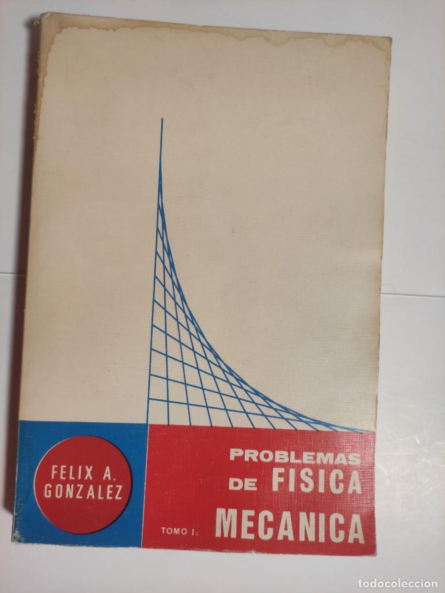Libros de segunda mano de Ciencias: Problemas de f&iacute;sica mec&aacute;nica - F&eacute;lix A. Gonz&aacute;lez