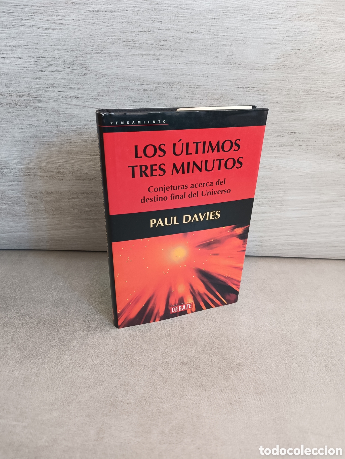 Second hand books of Sciences: LOS &Uacute;LTIMOS TRES MINUTOS. CONJETURAS ACERCA DEL DESTINO FINAL DEL UNIVERSO - PAUL DAVIES - DEBATE