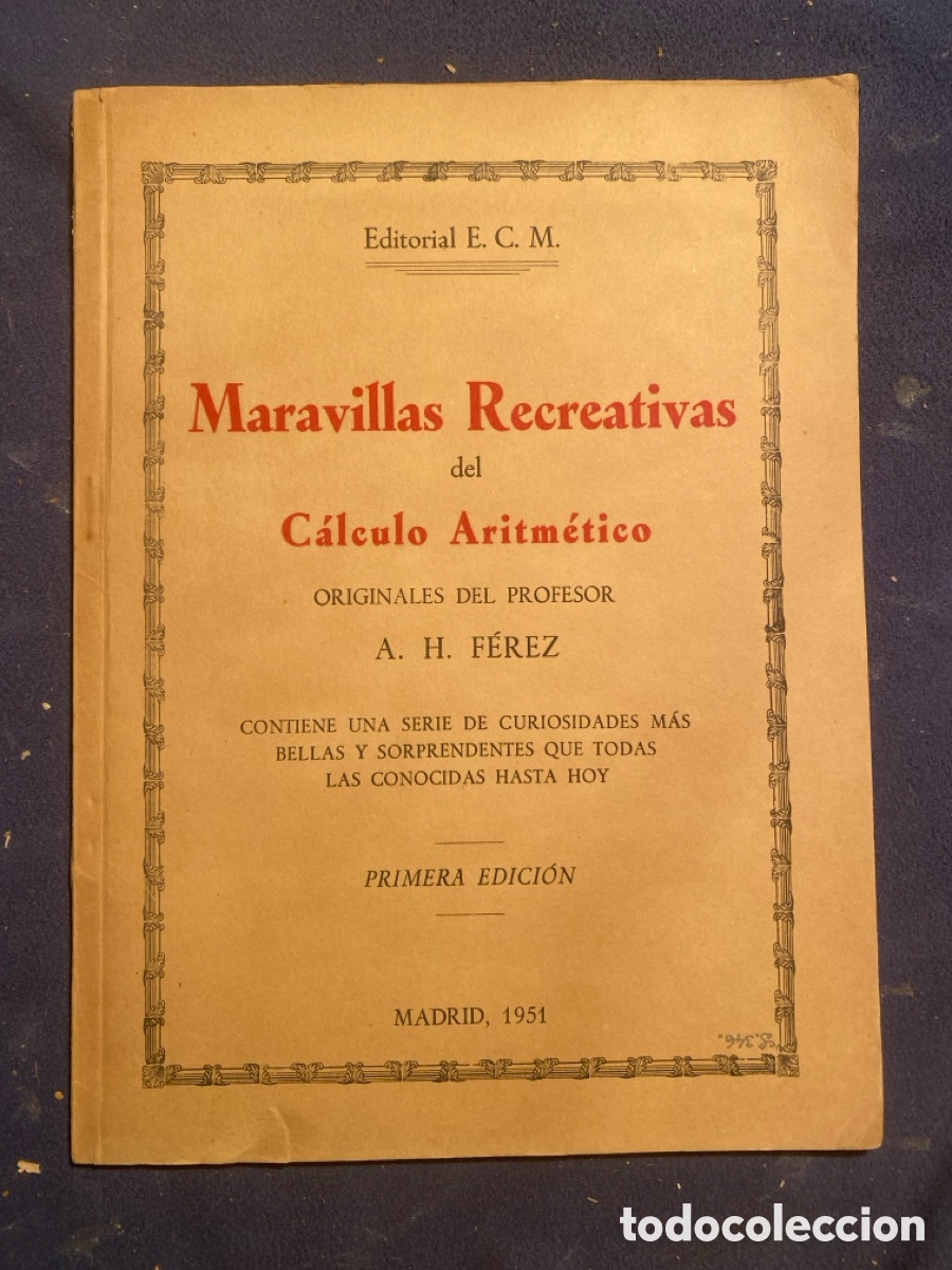 Libri di seconda mano: ANTONIO H. FEREZ: - MARAVILLAS RECREATIVAS DEL CALCULO ARITMETICO - (1951)