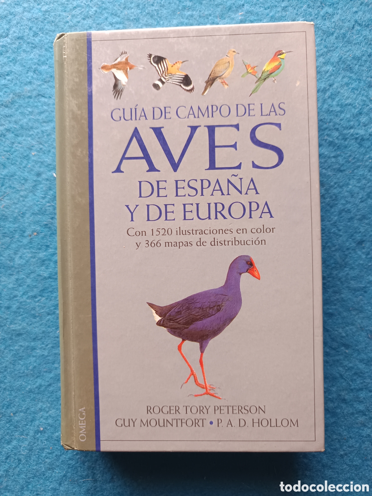 Libros de segunda mano: GU&Iacute;A DE CAMPO DE LAS AVES DE ESPA&Ntilde;A Y EUROPA - Roger Tory Peterson - Ed. Omega