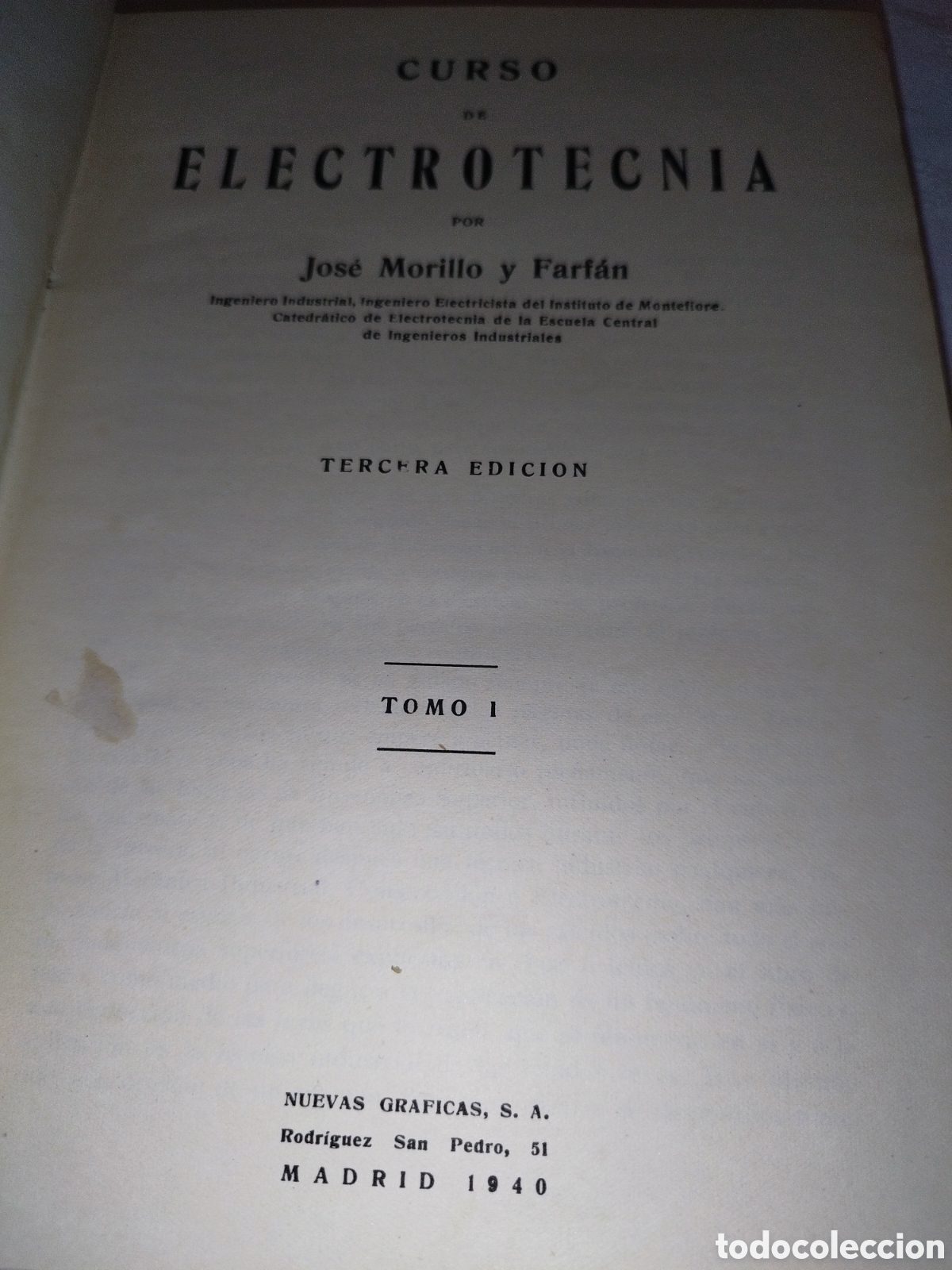 Libros de segunda mano de Ciencias: CURSO DE ELECTROTECNIA TOMO I.- MORILLO Y FARFAN. NUEVAS GRAFICAS 1940 INGENIERIA.