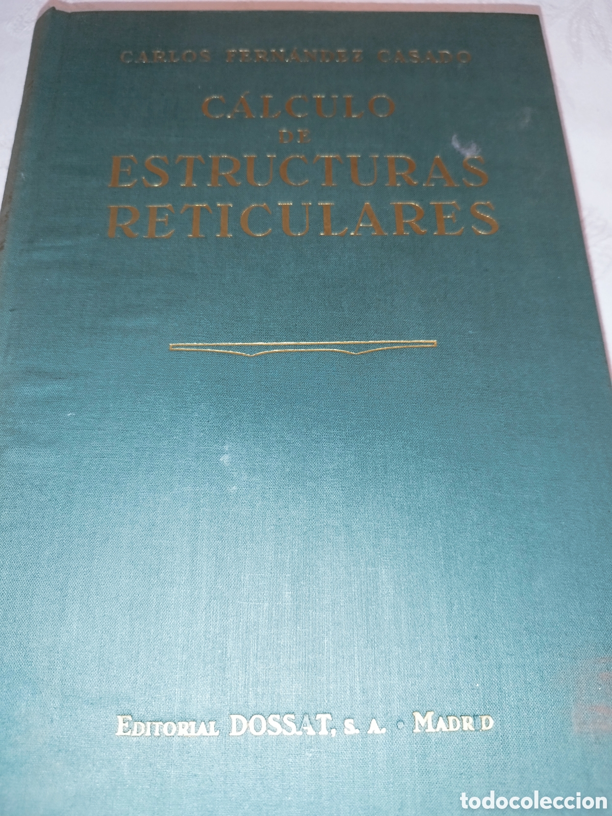 Second hand books of Sciences: CALCULO DE ESTRUCTURAS RETICULARES.- FERNANDEZ CASADO. ED. DOSSAT, 1958. INGENIERIA.