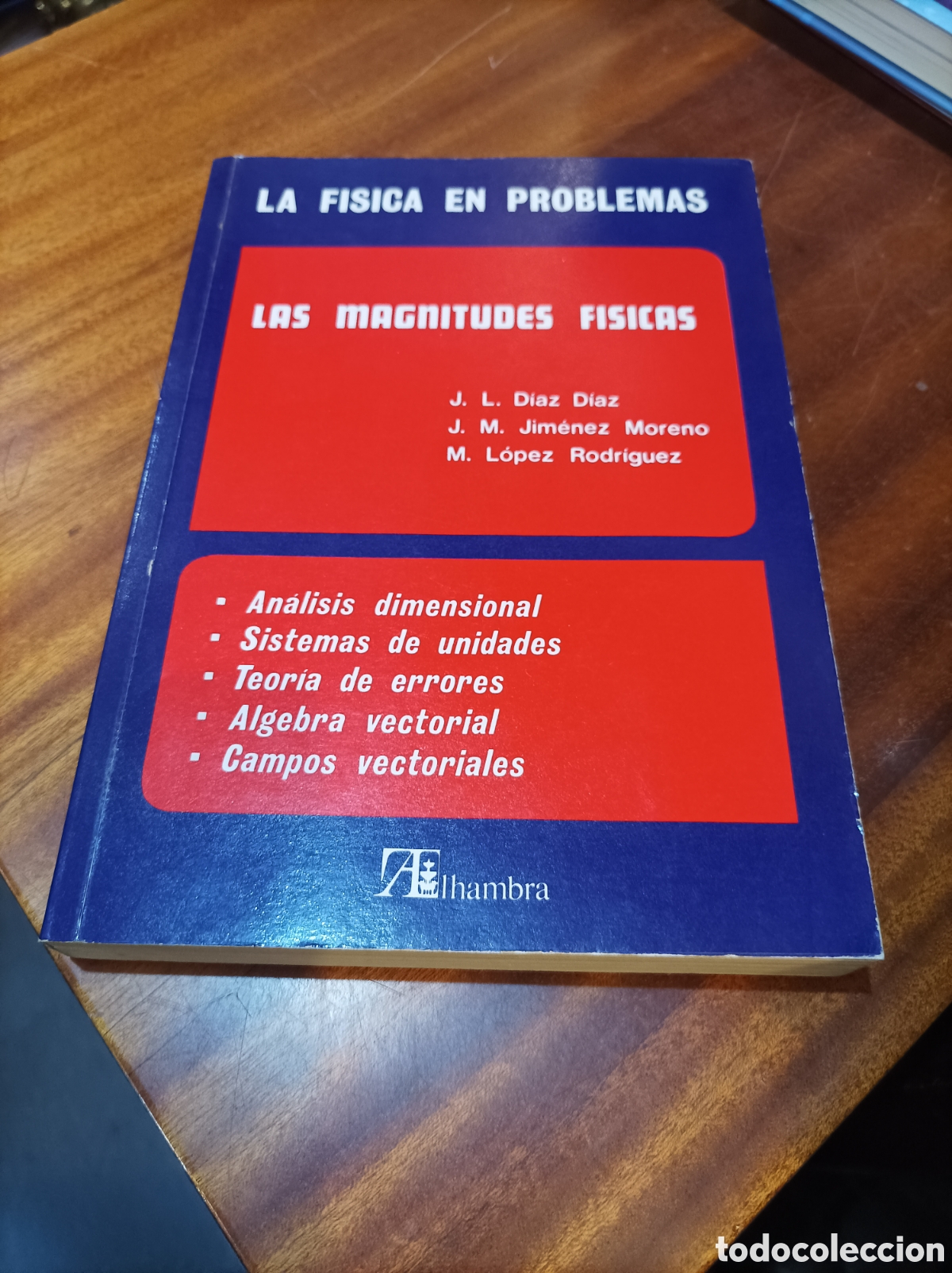 Libros de segunda mano de Ciencias: LA F&Iacute;SICA RN PROBLEMAS.LAS MAGNITUDES F&Iacute;SICAS.J.L.DIAZ D&Iacute;AZ/JIM&Eacute;NEZ MORENO/L&Oacute;PEZ RODR&Iacute;GUEZ.ALHAMBRA