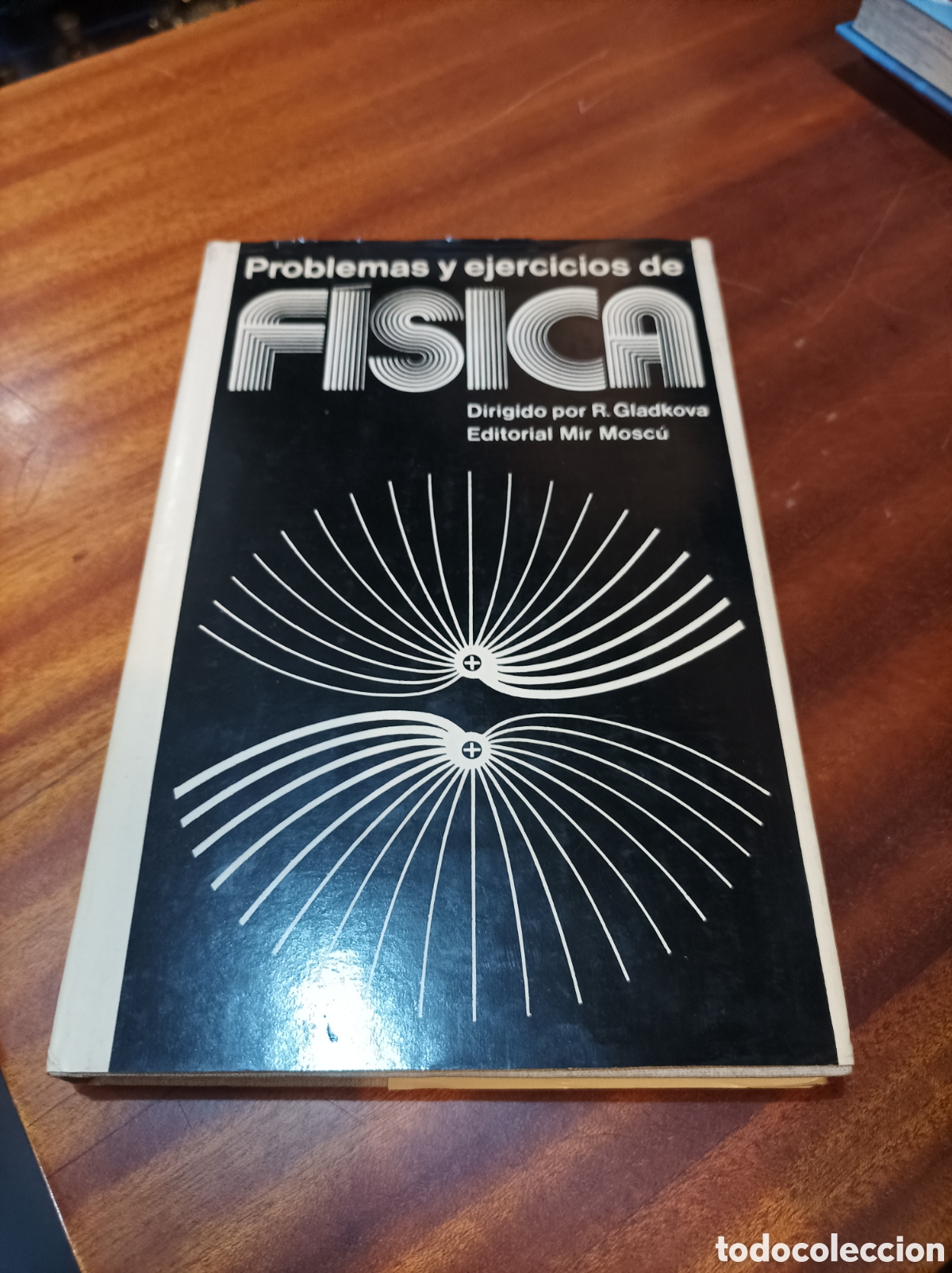 Libros de segunda mano de Ciencias: PROBLEMAS Y EJERCICIOS DE F&Iacute;SICA.R.GLADKOVA/EDITORIAL MIR .MOSCU1987
