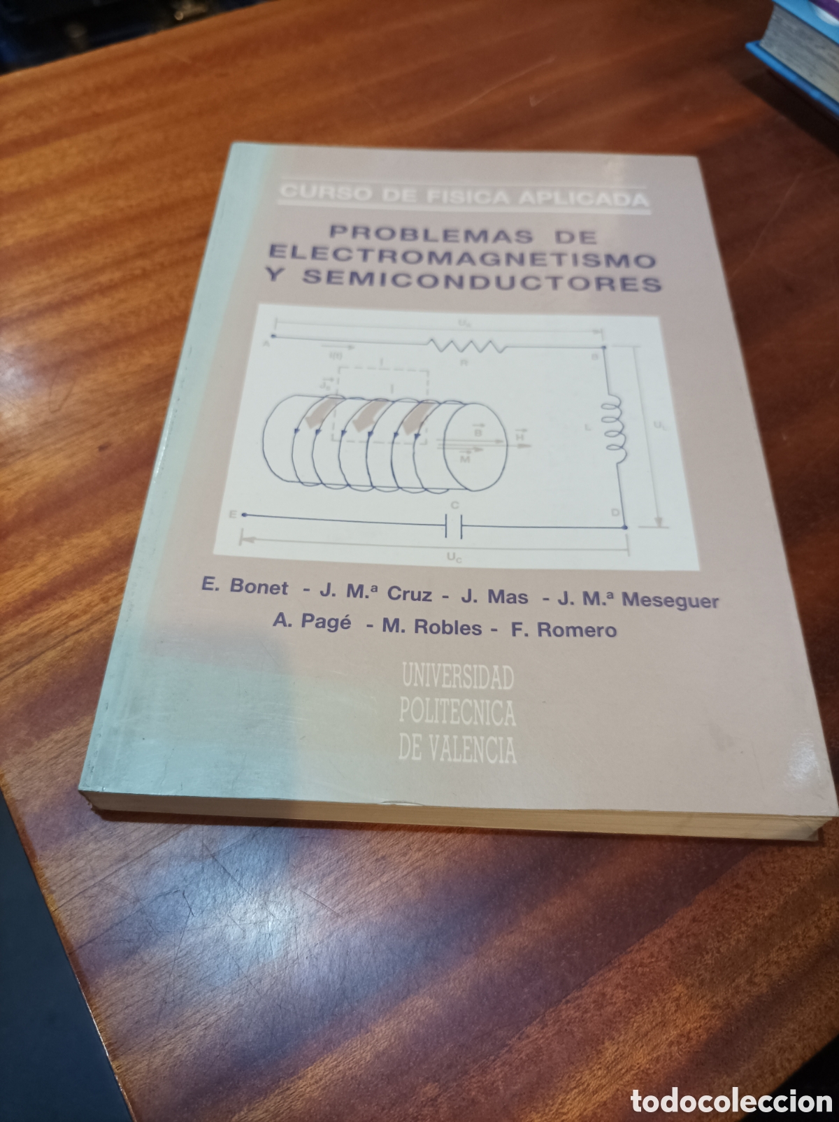 Libros de segunda mano de Ciencias: PROBLEMAS DE ELECTROMAGNETISMO Y SEMICONDUCTORES.CURSO DE QU&Iacute;MICA APLICADA.UNIVERSIDAD VALENCIA