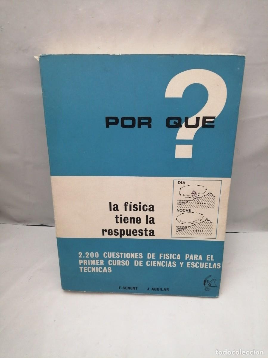 Libri di seconda mano: Por qu&eacute;? La F&iacute;sica tiene la respuesta: 2200 cuestiones de F&iacute;sica
