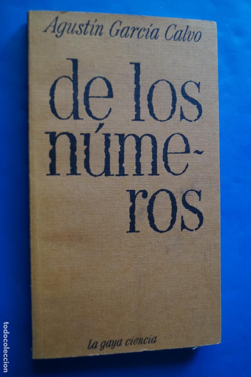 Libros de segunda mano de Ciencias: DE LOS NUMEROS. AGUSTIN GARCIA CALVO