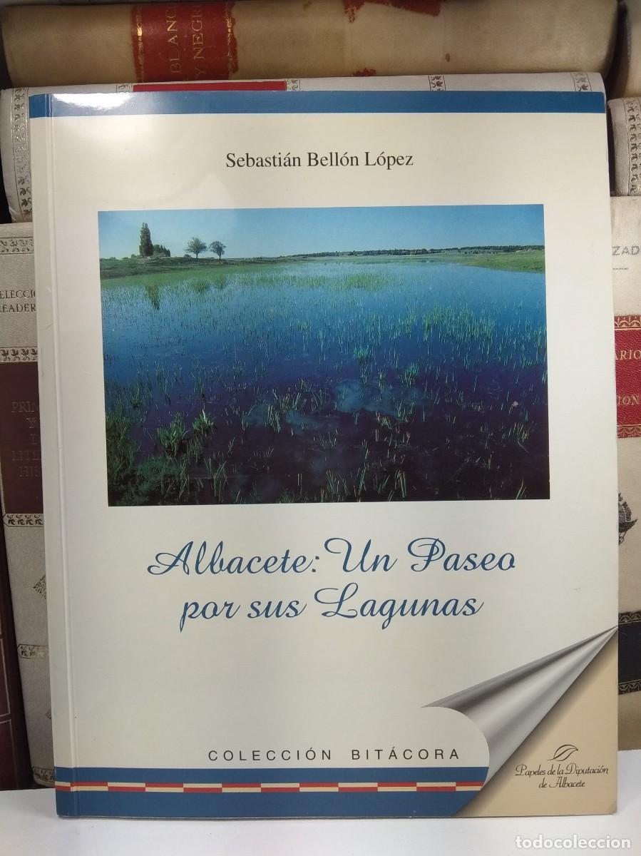 Second hand books: ALBACETE: UN PASEO POR SUS LAGUNAS. Sebasti&aacute;n Bell&oacute;n L&oacute;pez.