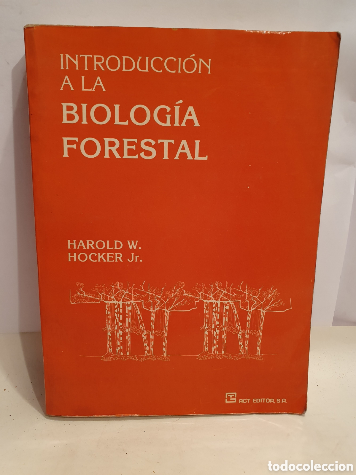 Libros de segunda mano: BIOLOGIA FORESTAL INTRODUCION A LA. HAROLD W. HOCKER JR. 1984.