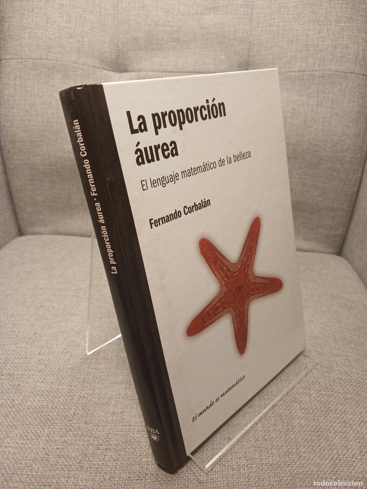 Livres d'occasion: La proporci&oacute;n &aacute;urea El lenguaje matem&aacute;tico de la belleza - Fernando Corbal&aacute;n