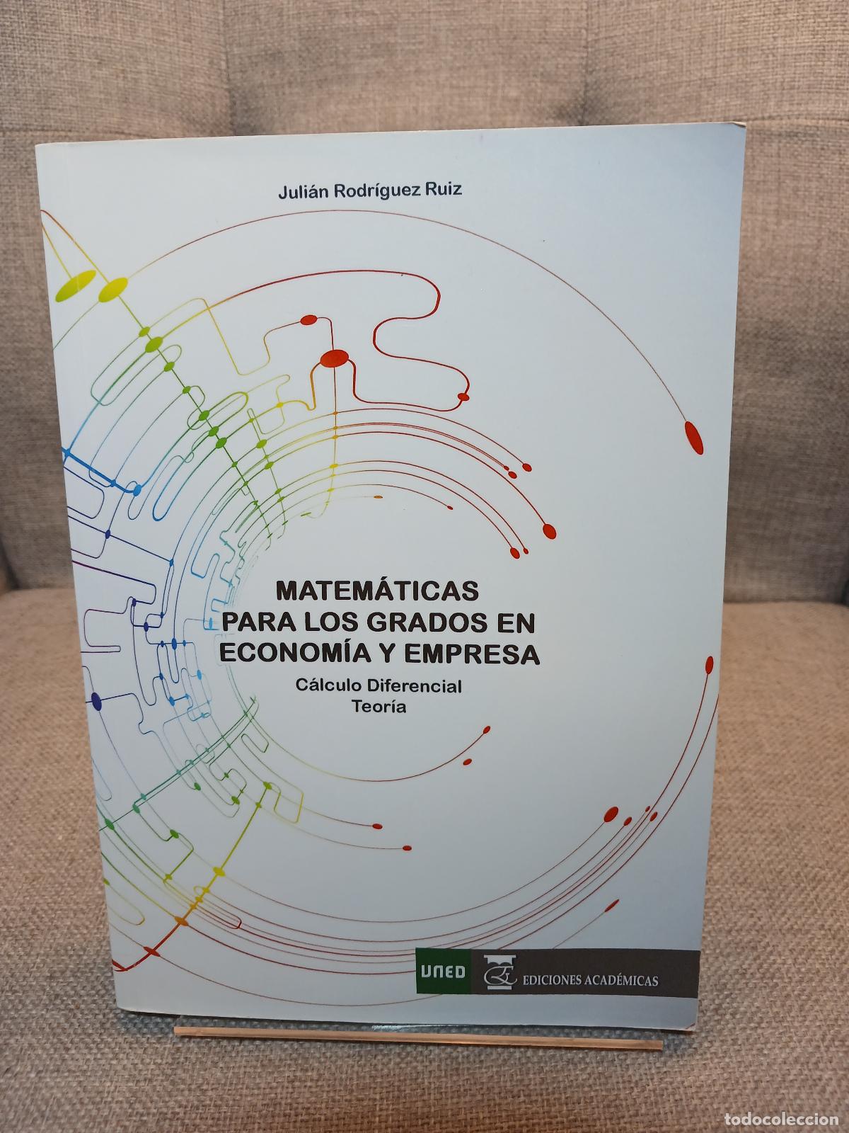 Libri di seconda mano: Matem&aacute;ticas para los grados en econom&iacute;a y empresa c&aacute;lculo diferencial : teor&iacute;a - Juli&aacute;n Rodr&iacute;guez Ru