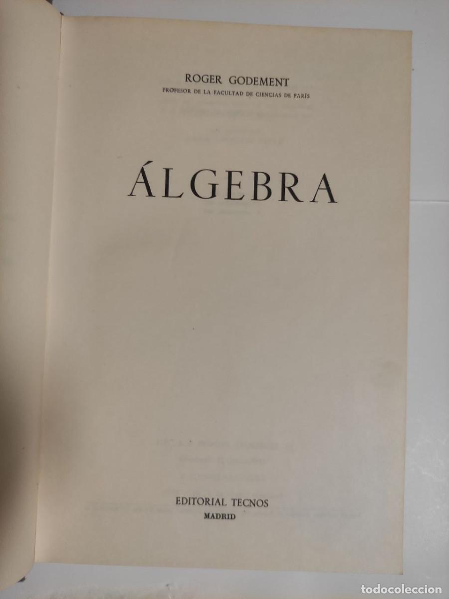 Libros de segunda mano de ciencias: Algebra - Roger Godement - Foto 3