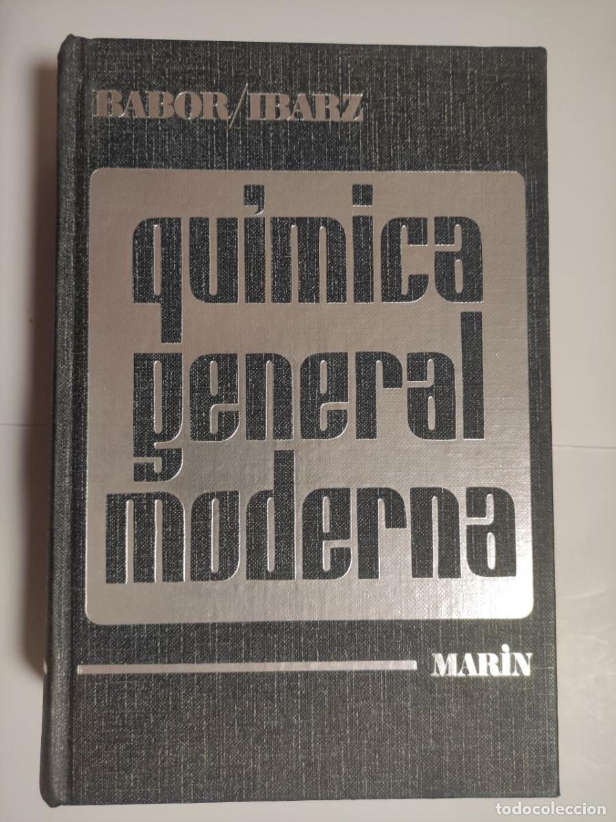 Libros de segunda mano de Ciencias: Qu&iacute;mica general moderna - Joseph A.Babor