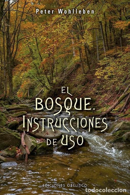 Libros de segunda mano: El bosque. Instrucciones de uso. - Wohlleben, Peter.