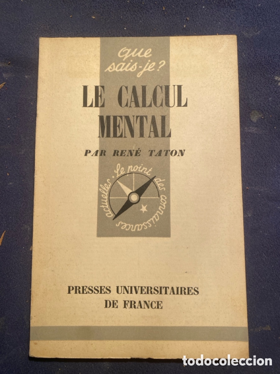 Libri di seconda mano: REN&Eacute; TATON: - LE CALCUL MENTAL - (PARIS, 1957)