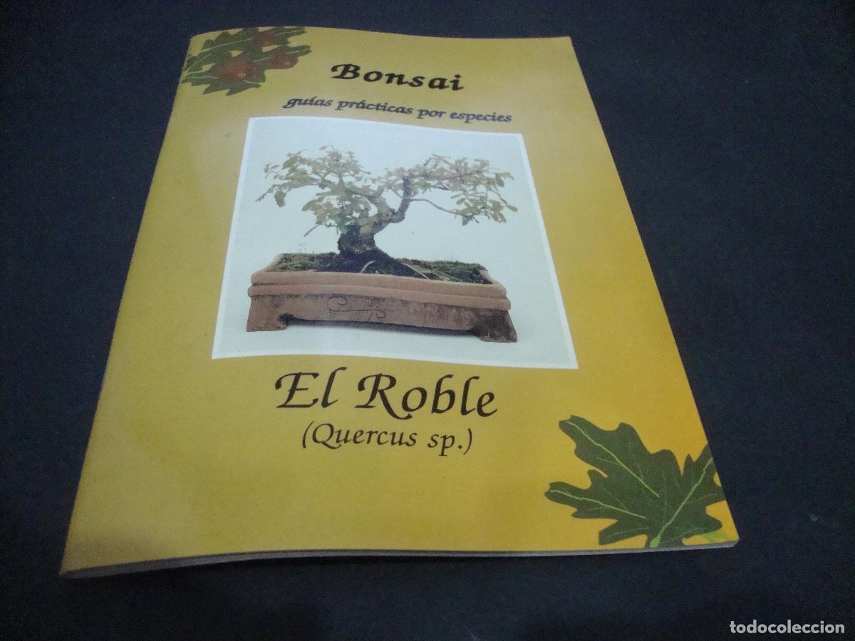 Libros de segunda mano: BONSAI GUIAS PRACTICAS POR ESPECIES EL ROBLE