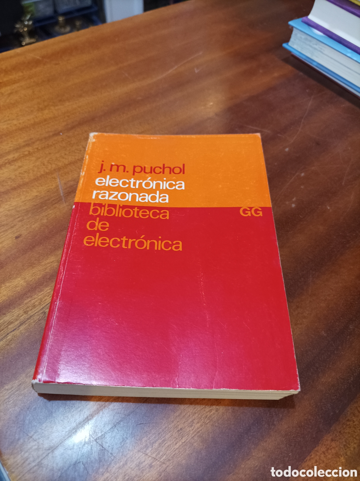 Libros de segunda mano de Ciencias: ELECTR&Oacute;NICA RAZONADA.J.M.PUVHOL.BIBLIOTECA DE ELECTR&Oacute;NICA.