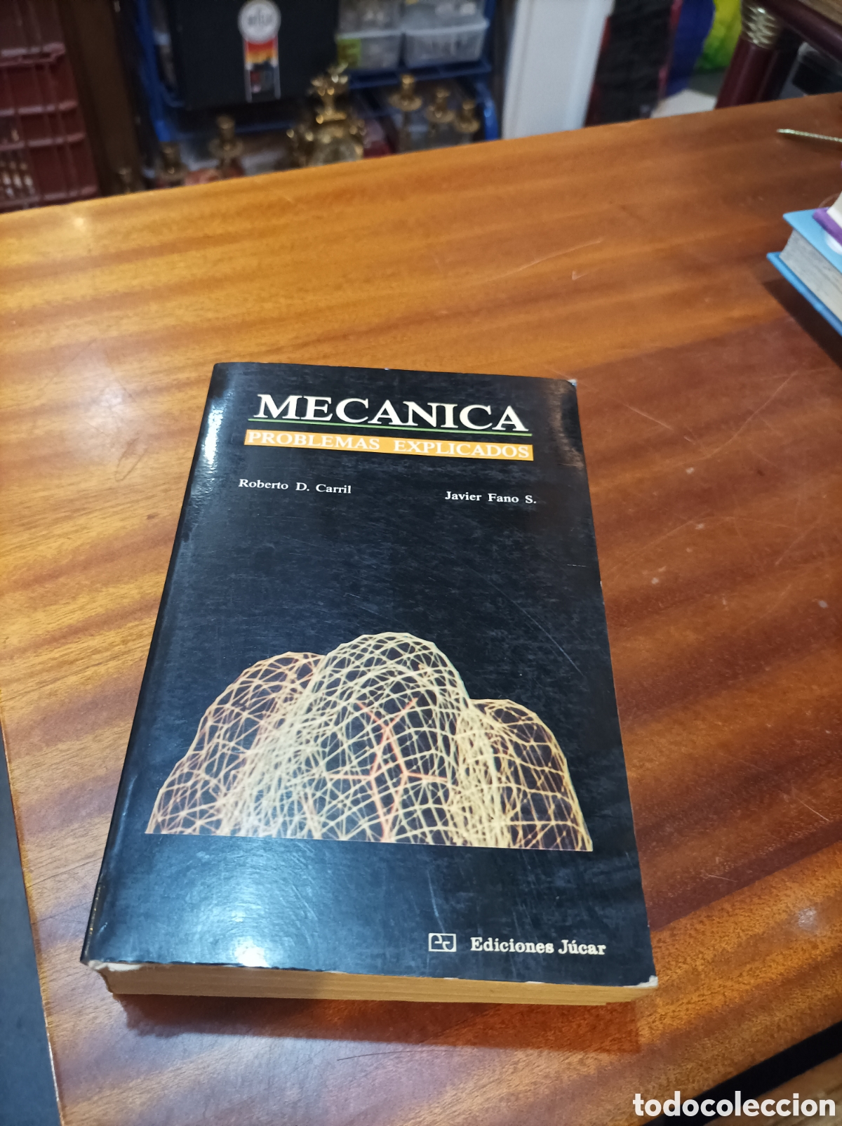 Libros de segunda mano de Ciencias: MEC&Aacute;NICA.. PROBLEMAS EXPLICADOS.ROBERTO D.CARRIL/ JAVIER FANO S.. EDICIONES J&Uacute;CAR.