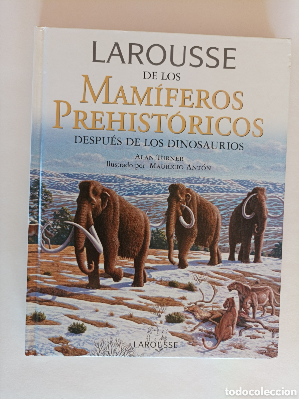 Libros de segunda mano: Larousse de los mam&iacute;feros prehist&oacute;ricos despu&eacute;s de los dinosaurios / Alan Turner, ilustrado por Maur