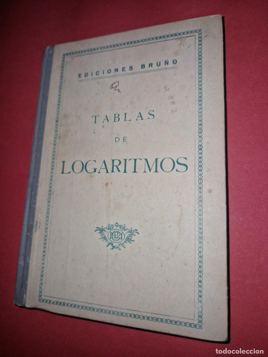 Libros de segunda mano de ciencias: TABLA DE LOGARITMOS, EDITORIAL BRU&Ntilde;O - Foto 1