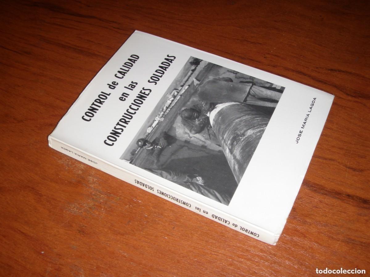 Second hand books of Sciences: Control de calidad en las construcciones soldadas. Jos&eacute; Mar&iacute;a Lagoa