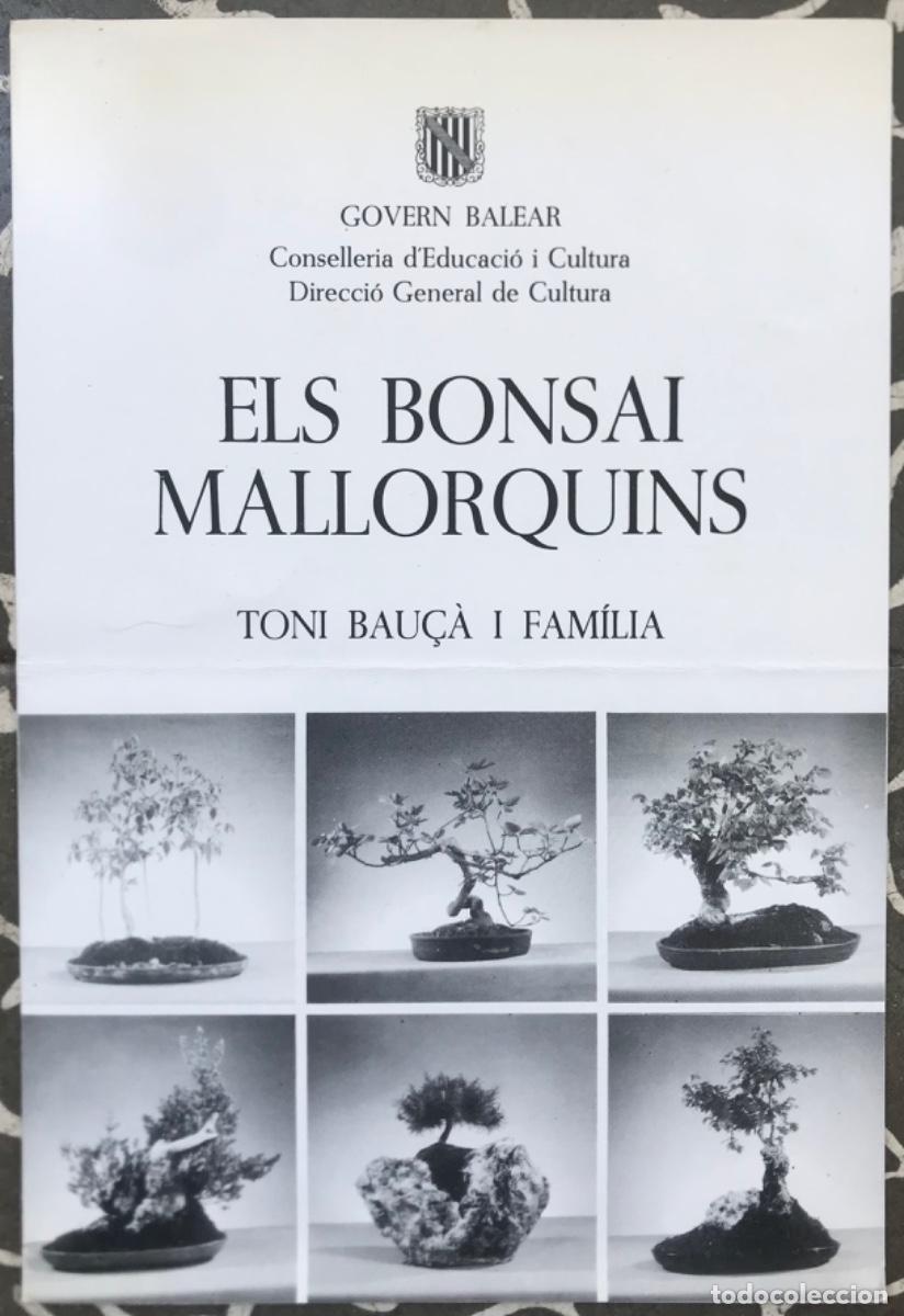 Libros de segunda mano: ELS BONSAIS MALLORQUINS - 1986 - TONI BAU&Ccedil;&Agrave; I FAM&Iacute;LIA - D&iacute;ptico expo. - GOVERN BALEAR / BANCO BILBAO