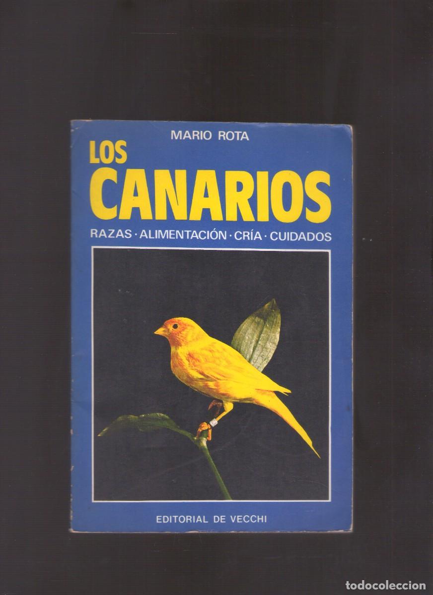 Libros de segunda mano: Bd. Los canarios: razas, alimentaci&oacute;n, cr&iacute;a y cuidados (Mario Rota)