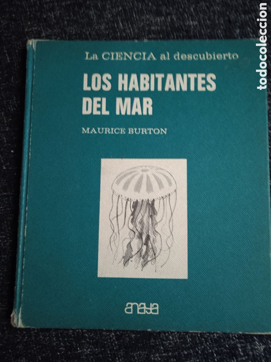 Libros de segunda mano: La ciencia al descubierto: Los habitantes del mar / Maurice Burton -ed. anaya