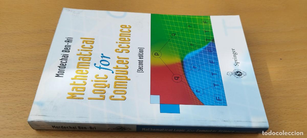 Libros de segunda mano de ciencias: MATHEMATICAL LOGIC FOR COMPUTER SCIENCE/MORDECHAI BEN ARI/en ingles logica matematica para informati - Foto 1