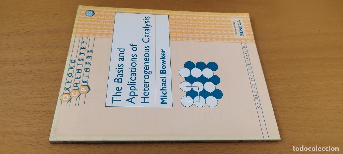 Libros de segunda mano de Ciencias: THE BASIS AND APPLICATIONS OF HETEROGENEOUS CATALYSIS / Fundamentos y aplicaciones de la cat&aacute;lisis