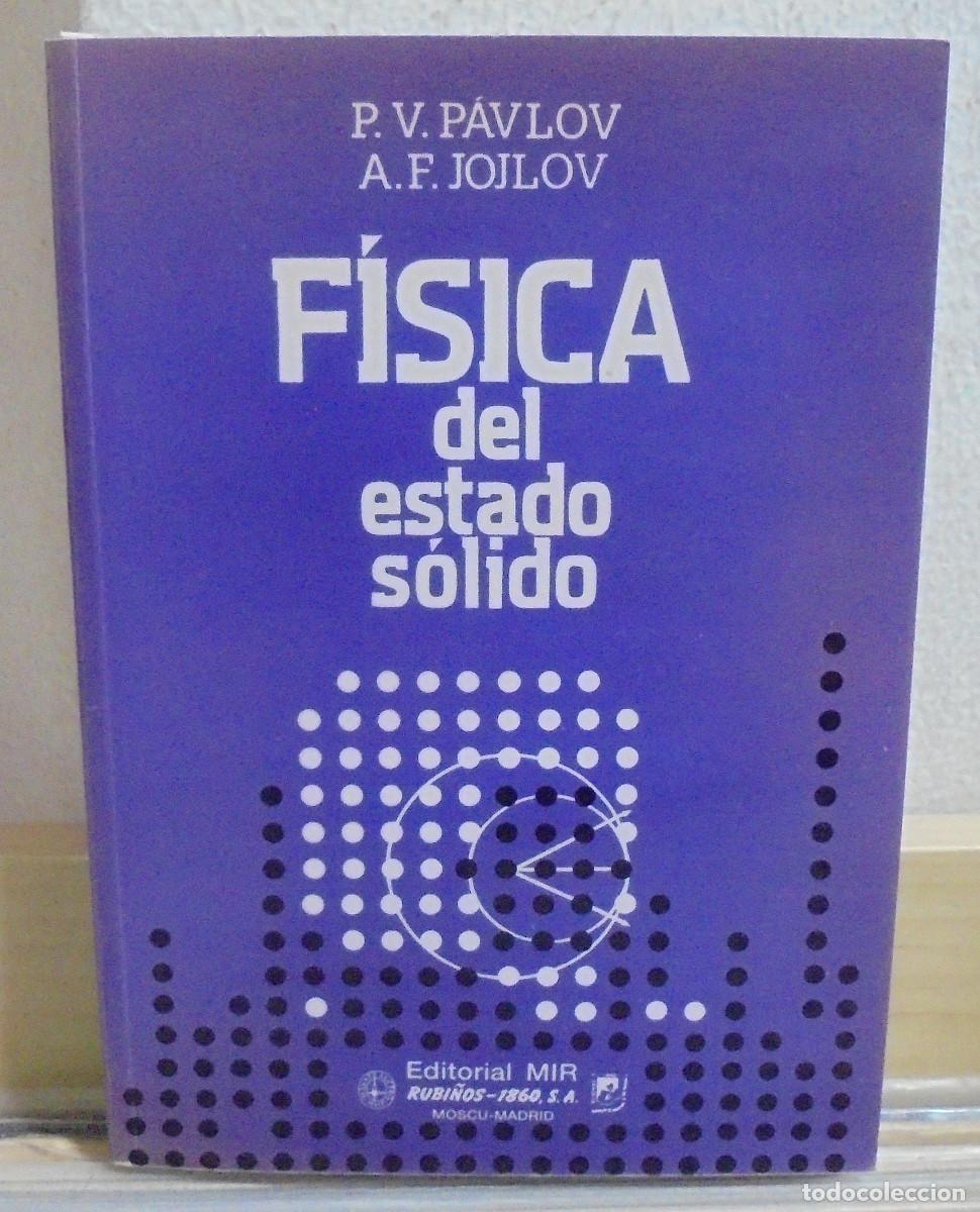 Libros de segunda mano de Ciencias: F&iacute;sica del estado s&oacute;lido. P. V. Pavlov, A. F. Jojlov