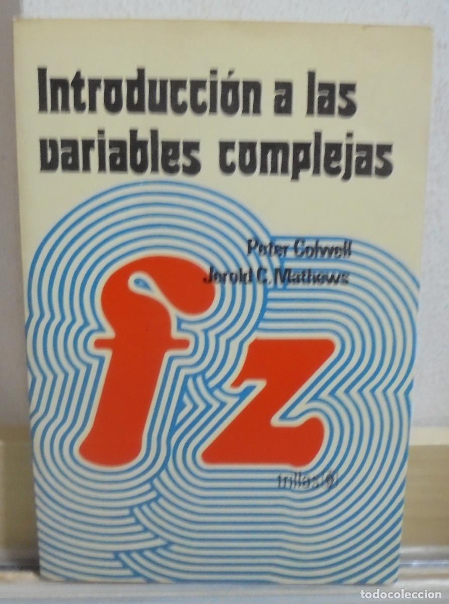 Libros de segunda mano de Ciencias: Introducci&oacute;n a las variables complejas. Peter Colwell, Jerold C. Mathews