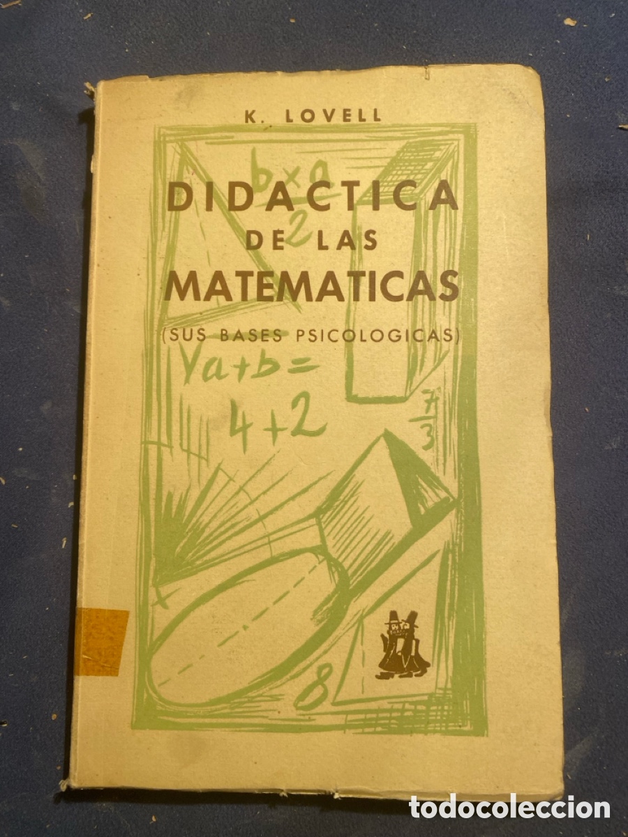 Libros de segunda mano de Ciencias: K. LOVELL: - DID&Aacute;CTICA DE LAS MATEM&Aacute;TICAS (SUS BASES PSICOL&Oacute;GICAS) - (ED. MORATA, 1962)