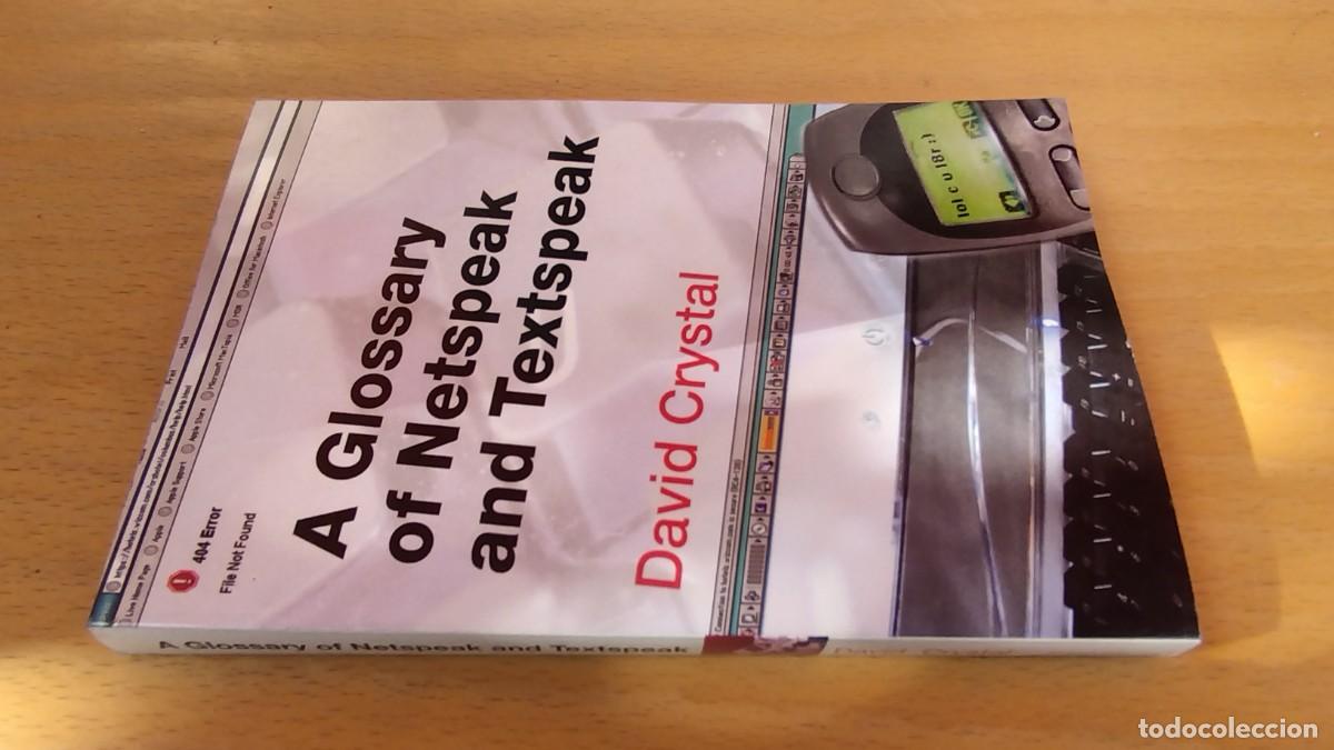 Libros de segunda mano de Ciencias: A GLOSSARY OF NETSPEAK AND TEXTSPEAK/CRYSTAL/ingles, movil mensajes jerga/EDINBURGH UNIVERSITY PRESS