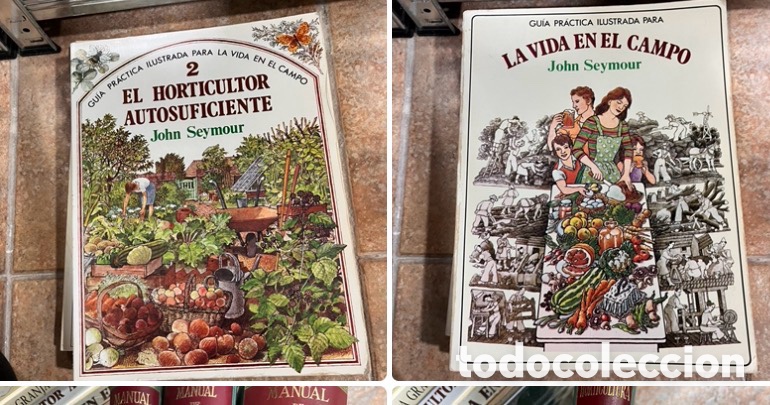 Libros de segunda mano: Blas9C La Vida En El Campo Y El Horticultor Autosuficiente. Gu&iacute;a pr&aacute;ctica ilustrada John Seymour