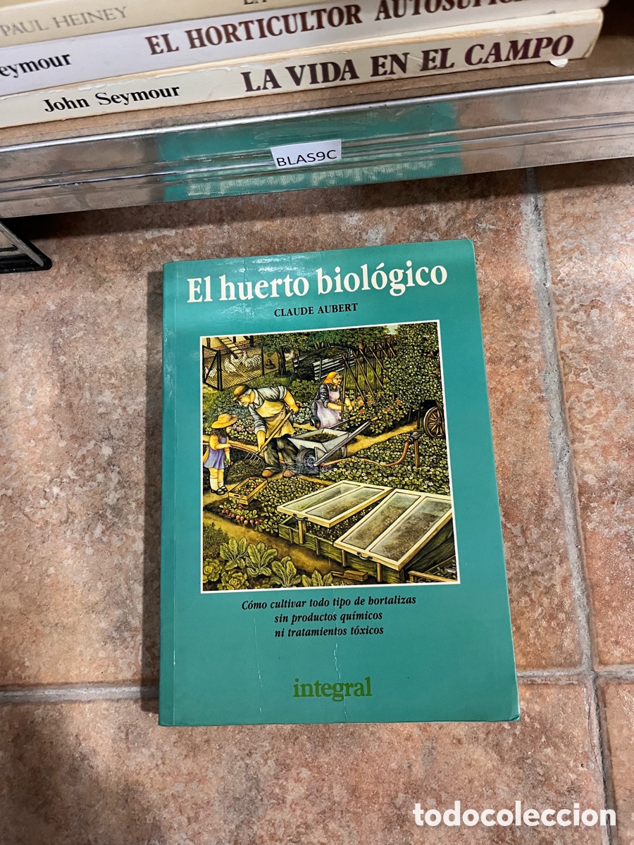 Libros de segunda mano: Blas9C El huerto biol&oacute;gico CLAUDE AUBERT
