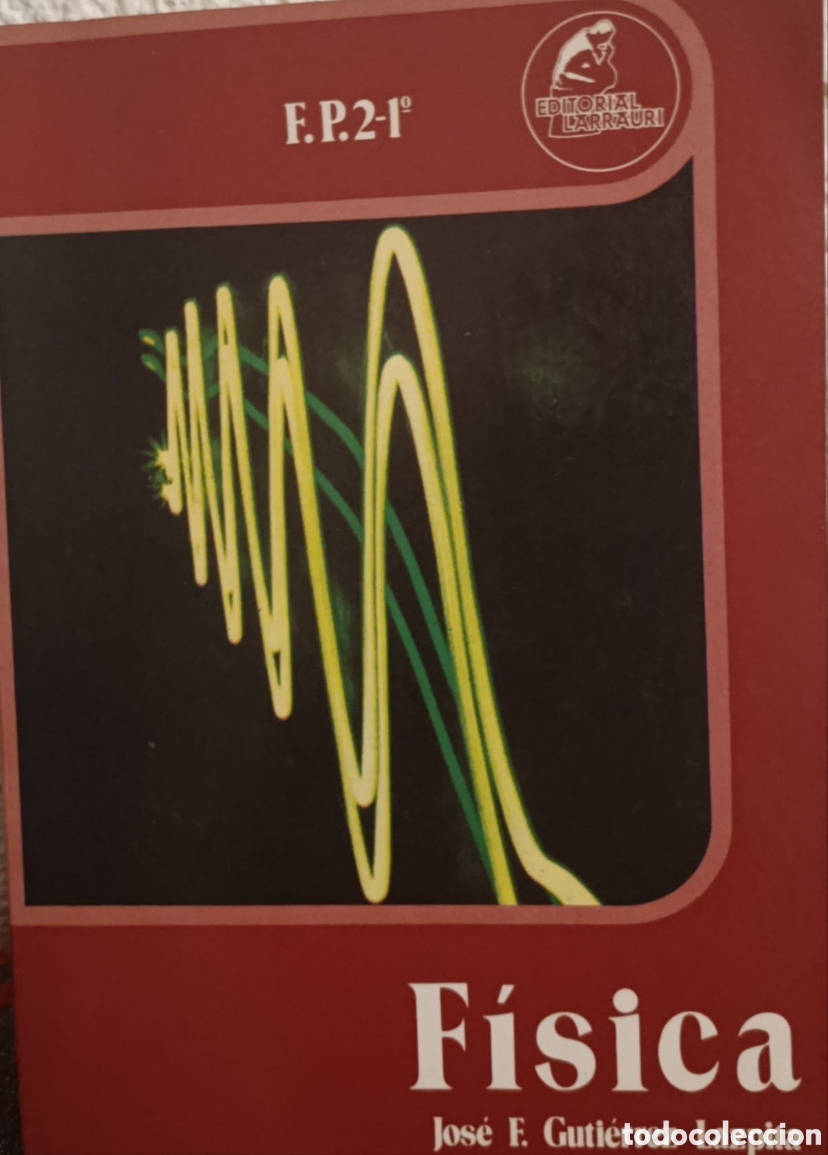 Libros de segunda mano de Ciencias: Libro antiguo de F&iacute;sica - F.P. 2&ordm; Grado (Editorial Larrauri)