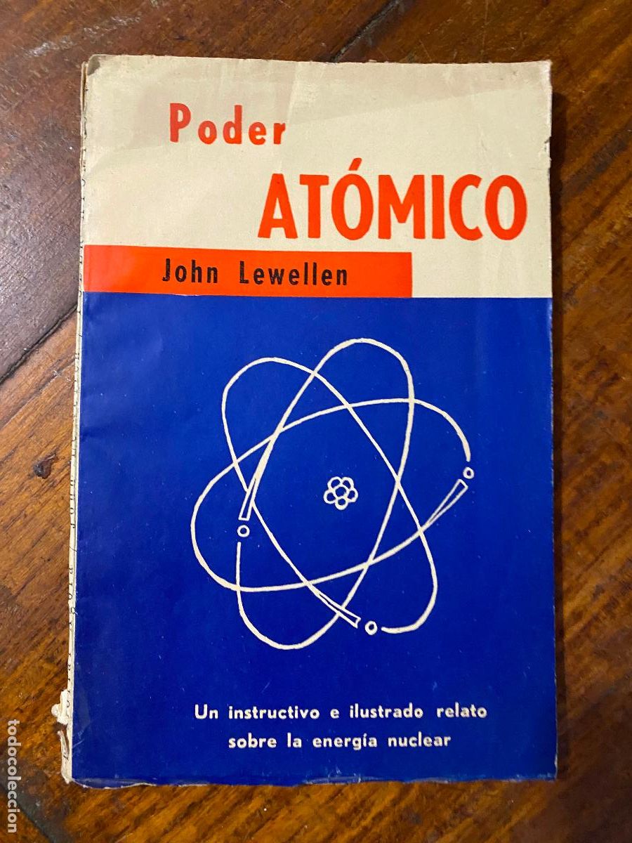 Libros de segunda mano de Ciencias: Poder at&oacute;mico. John Lewellen. Editorial &Aacute;gora. 1956 impreso en Argentina