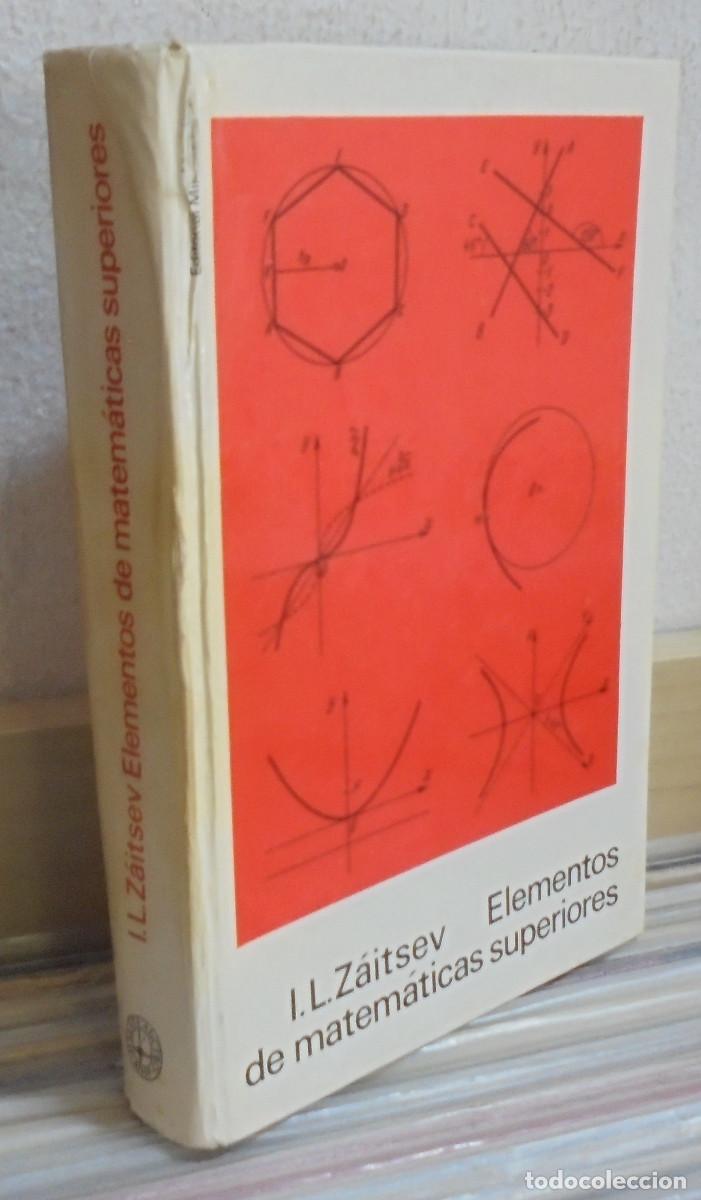 Libros de segunda mano de Ciencias: Elementos de matem&aacute;ticas superiores. I. L. Z&aacute;itsev