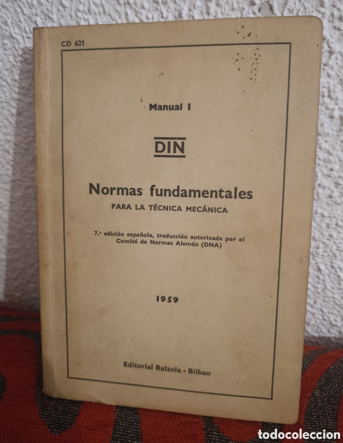 Libros de segunda mano de Ciencias: Manual I DIN - Normas Fundamentales para la T&eacute;cnica Mec&aacute;nica (1959) - Ed. Balzola