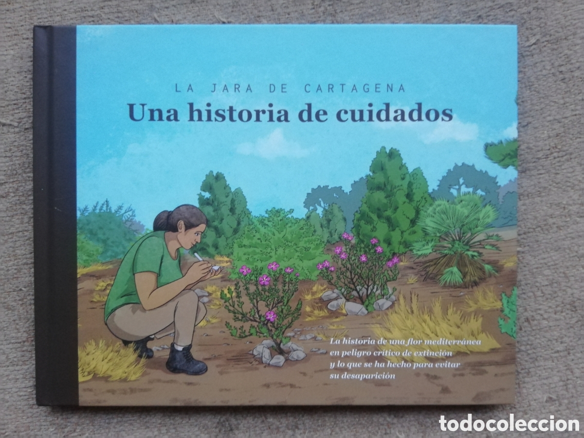 Libros de segunda mano: La Jara de Cartagena. Una historia de cuidados. Historia de una flor mediterranea en peligro cr&iacute;tico