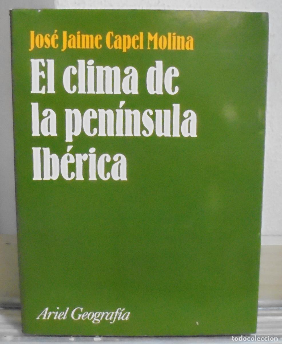 Libros de segunda mano de Ciencias: El clima de la peninsula ib&eacute;rica. Jos&eacute; Jaime Capel Molina