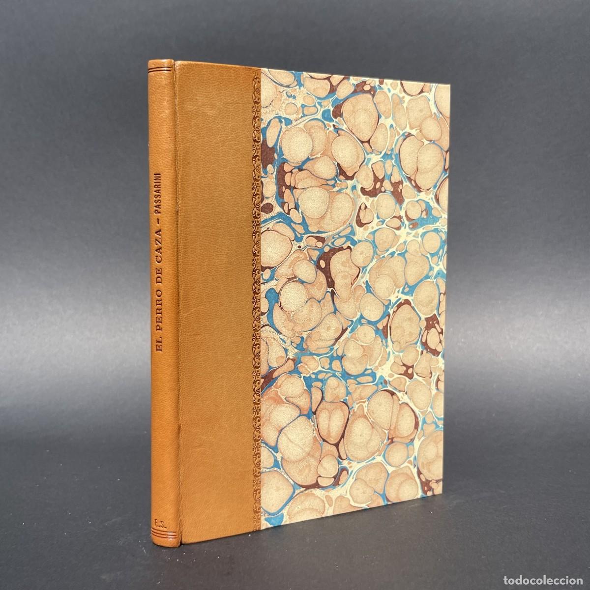 Libros de segunda mano: EL PERRO DE CAZA - PASSARINI - Bella encuadernaci&oacute;n lomo en piel